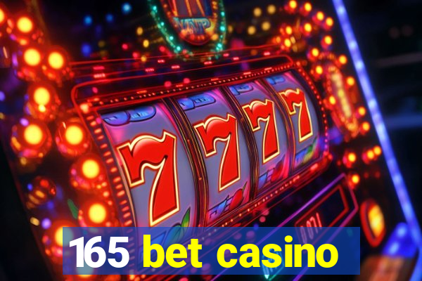 165 bet casino